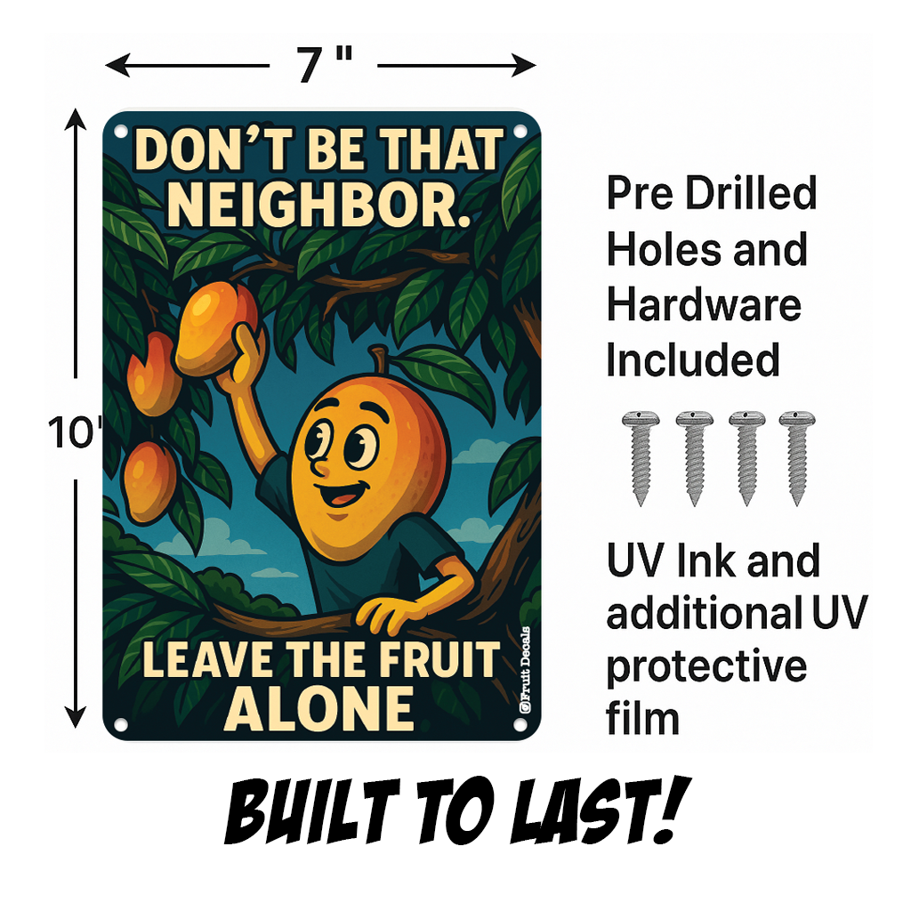 Metal Sign, Don't be that Neighbor...